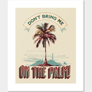 Denglisch Spruch: Don't bring me on the palm Posters and Art